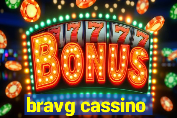 bravg cassino